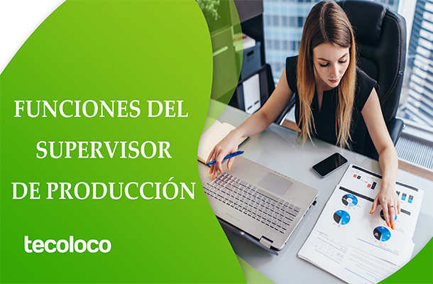funciones de un supervisor de producción