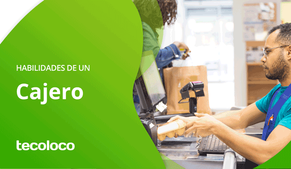 habilidades que se necesitan para ser cajero en honduras